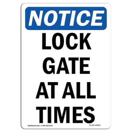 Signmission OSHA Notice, 7" Height, Lock Gate At All Times Sign, 7" X 5", Portrait OS-NS-D-57-V-14028